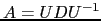 $ A=UDU^{-1}$