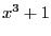 $ x^3+1$