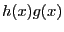 $ h(x)g(x)$