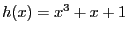 $ h(x)=x^3+x+1$