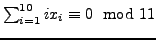 $ \sum_{i=1}^{10} ix_i\equiv 0 \mod 11$