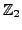 $ {\mathbb{Z}}_2$