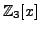 $ {\mathbb{Z}}_3[x]$