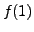$ f(1)$
