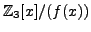 $ {\mathbb{Z}}_3[x]/(f(x))$