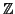 $ {\mathbb{Z}}$