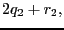 $\displaystyle 2q_2+r_2,$