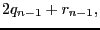 $\displaystyle 2q_{n-1}+r_{n-1},$