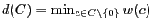 $ d(C)=\min_{c\in C\setminus\{0\}} w(c)$