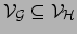 $ {\cal{V}}_{\cal{G}}\subseteq {\cal{V}}_{\cal{H}}$