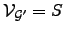 $ {\cal{V}}_{{\cal{G}}'}=S$