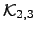 $ {\cal{K}}_{2,3}$
