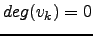 $ deg(v_k)=0$