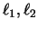 $ \ell_1,\ell_2$