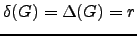 $ \delta(G)=\Delta(G)=r$
