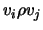 $\displaystyle v_i \rho v_j$