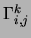 $ \Gamma_{i,j}^k$