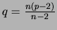 $ q=\frac{n(p-2)}{n-2}$
