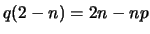 $ q(2-n)=2n-np$