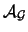 $ {\cal{A}}_{\cal{G}}$