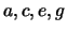 $ a,c,e,g$