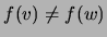 $ f(v)\ne f(w)$