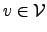 $ v\in {\cal{V}}$