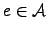 $ e\in {\cal{A}}$