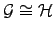 $ {\cal{G}}\cong {\cal{H}}$