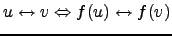 $ u \leftrightarrow v \Leftrightarrow f(u)\leftrightarrow f(v)$