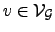 $ v\in {\cal{V}}_{\cal{G}}$