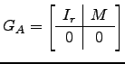 $ G_A=\left[\begin{array}{c\vert c} I_r & M\\ \hline 0 & 0\end{array}\right]$