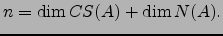 $\displaystyle n=\dim CS(A)+\dim N(A).$