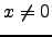 $ x\ne 0$