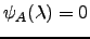 $ \psi_A(\lambda)=0$