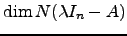 $ \dim N(\lambda I_n -A)$