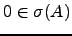 $ 0\in \sigma(A)$