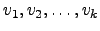 $ v_1,v_2,\dots,v_k$