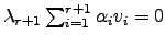 $ \lambda_{r+1}\sum_{i=1}^{r+1}\alpha_iv_i=0$