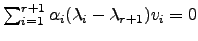 $ \sum_{i=1}^{r+1}\alpha_i(\lambda_i-\lambda_{r+1})v_i=0$