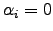 $ \alpha_i=0$