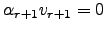$ \alpha_{r+1} v_{r+1}=0$