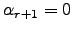 $ \alpha_{r+1}=0$