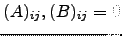 $ (A)_{ij},(B)_{ij}=0$