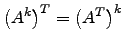 $ \left( A^k \right)^T = \left(A ^T \right)^k$