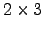 $ 2\times 3$