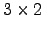 $ 3\times 2$