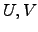 $ U,V$