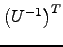 $ \left(U^{-1} \right) ^T$