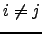 $\displaystyle i\ne j$